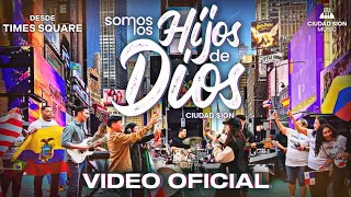 Somos Los Hijos De Dios - Ciudad Sion (Video Oficial) Desde Times Square