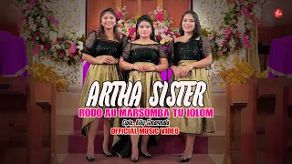 Artha Sister - Rodo Au Marsomba Tu Jolom ( Official Music Video )