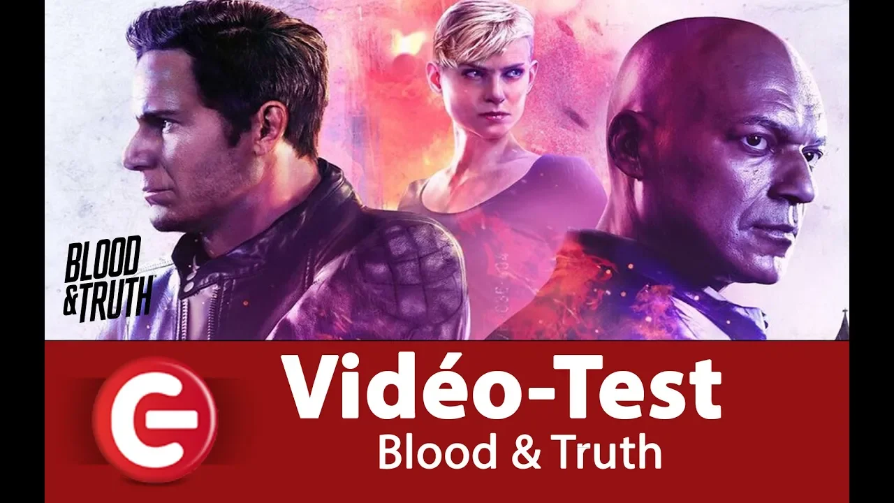 Vido-Test de Blood & Truth par ConsoleFun