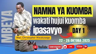 1. NAMNA YA KUOMBA WAKATI HUJUI KUOMBA IKUPASAVYO // MWL CHRISTOPHER MWAKASEGE.