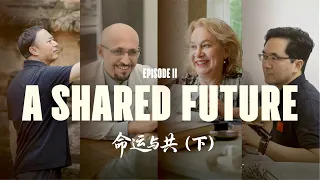 A Shared Future: Episode II