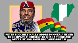 Peter Edochie finally address Nigeria never to compare their self to Ghana there are next life
