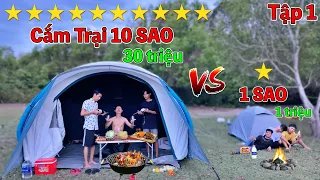 Bốc Thăm Cắm Trại 1 Sao vs 10 Sao | Thử Thách Cắm Trại 1 Triệu VS 30 Triệu