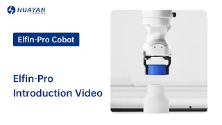 Huayan Robotics - Meet Elfin-Pro Robot