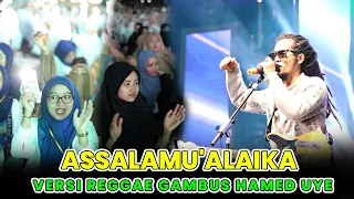Assalamu'alaika || Versi Reggae Gambus - Hamed uye