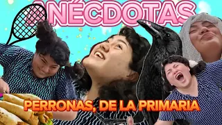 ANÉCDOTAS DE LA PRIMARIA (míralo o te meas en la cama)