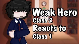 Weak Hero Class 2 reacts to Class 1 | 2X | 1/? |
