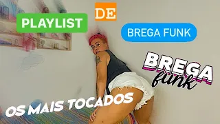 💃🏼PLAYLIST DE BREGA FUNK + DANÇA *ATUALIZADOS*