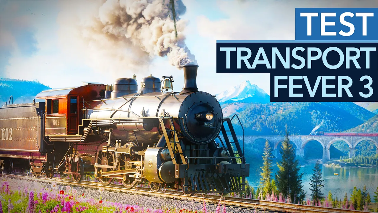 Vid�o-Test de Transport Fever 2 par GameStar