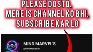 🙏Please Subscribe My New Channel ❣️ @MindMarvels91 