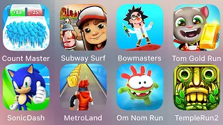 Count Master 3D,Subway Surf,Bowmasters,Tom Gold Run,Sonic Dash,Metroland,Om Nom Run 2,Temple Run 2