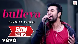 Bulleya - Lyrical Video | Ae Dil Hai Mushkil | Amit Mishra, Shilpa Rao | Pritam