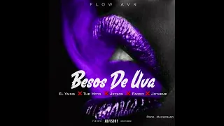 El Yainis ❌ The Moys ❌ Jeyson ❌ Parrix ❌Jota Eme -  Besos De Uva 🍇(Remix)