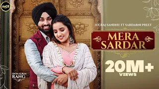 Mera Sardar | Jugraj Sandhu Ft Sardarni Preet | Punjabi Songs 2025