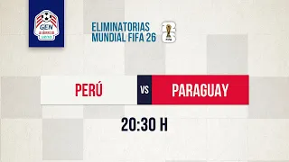 #GENALBIRROJOueno | Perú Vs. Paraguay - Eliminatorias Sudamericanas Mundial FIFA 2026