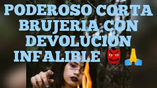 POTENTE CORTA BRUJERIA CON DEVOLUCIÓN A QUIEN TE LA HIZO INFALIBLES RESULTADOS INMEDIATOS🙏