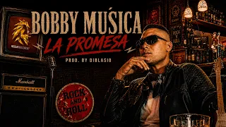 La Promesa   Bobby Musica