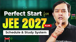 JEE 2027: How to Start IIT JEE Preparation in Class 12 (The Correct Way) | New Batches