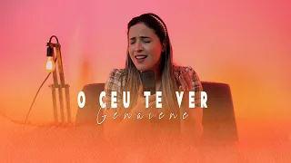 O CÉU TE VÊ | Genaiene #DanieleSamuel