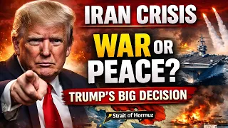 Trump’s Big Decision on Iran War | War or Peace?