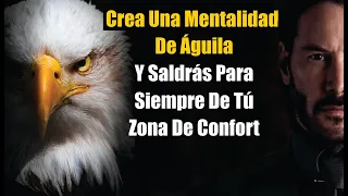 Atrévete A Crear Una Mentalidad De Águila Y Nada Ni Nadie Podrá Impedir Tu Vuelo Hacia El Éxito