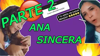 MELHORES CONSELHOS DA ANA SINCERA PART.2