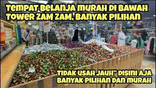 TEMPAT OLEH” MURAH DI BAWAH TOWER ZAM ZAM MAKKAH, SUPER LENGKAP BANYAK PILIHAN