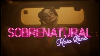 Kaia Lana - Sobrenatural (Video Oficial)