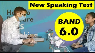 IELTS Speaking Test Band 6.0 - New Speaking Interview