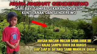 Anak Angkat Genderewo Dan Kuntilanak Sejak Bayi Sampai Sekarang Di Asuh Sama Makhluk Halus
