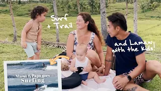 Surf + Trail and Lamaw with the kids!