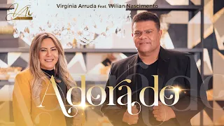 Adorado | Virgínia Arruda feat. Wilian Nascimento