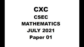 MATHS#31 ~ CXC/CSEC MATHEMATICS JULY  2021 PAPER 1