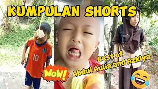 BEST OF "ABDUL AULIA AND AZKIYA" || KUMPULAN VIDEO SHORTS