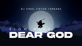 DJ DEAR GOD ANGKLUNG SLOW BASS PALING VIBES 2019
