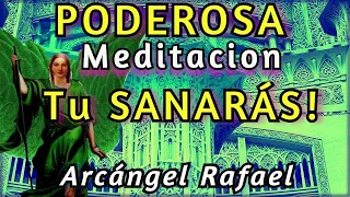 SANARAS con ESTA PODEROSA MEDITACION 💚 "TU VIAJE DE CURACION" 💚ARCANGEL RAFAEL 💚 Sonidos Curativos