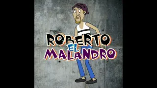 Roberto el M4landro