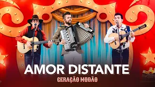 Di Paullo e Paulino - AMOR DISTANTE - Di Paullo & Paulino - Geração Modão