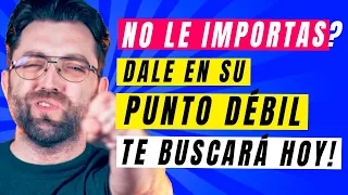 NO LE IMPORTAS? 4 FORMAS de DARLE en su PUNTO DÉBIL para que SE ENAMORE