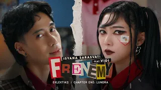 Isyana Sarasvati feat. VIDI - Frenemy (Official Music Video)