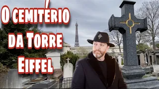 UM CEMITÉRIO AO LADO DA TORRE EIFFEL / LEVEI UM SUSTO DAQUELES NO CEMITÉRIO DE PASSY!
