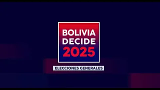 Bolivia Decide 2025 | Jornada Electoral en VIVO