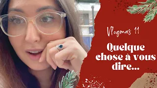 VLOGMAS 11 GROSSE ANNONCE À VOUS FAIRE...