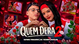 Rafinha Fernandez e Mc Thzynho - Quem Dera 2 ( Malako Films )