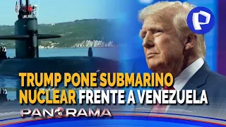 Trump pone submarino de propulsión nuclear frente a Venezuela: Maduro recluta milicias en Caracas
