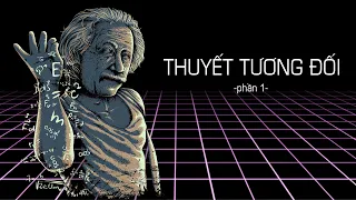#374 Thông Não Thuyết Tương Đối: Cú Quay Xe Thế Kỷ 20!!! | Phần 1