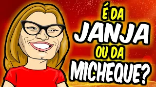 É da JANJA ou da MICHEQUE?