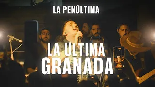 La Penúltima - La Última Granada