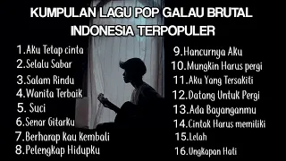 KUMPULAN LAGU POP GALAU INDONESIA TERPOPULER DAN TERBARU 2024 || playlist galau yang bisa didownload
