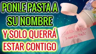 PONLE PASTA DENTAL A SU NOMBRE Y SOLO QUERRÁ ESTAR CONTIGO AMARRE CON PASTA DENTAL Y PAPEL